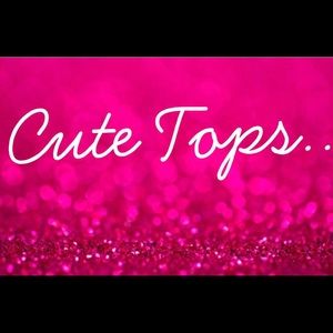 Cute Tops..